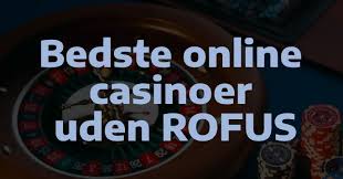 Danish Casino Uden Rufus Sikre Spiloplevelser Uden Begrænsninger