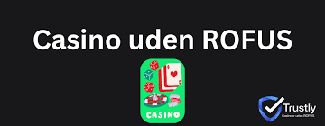 Casinoer Uden Rufus Din Guide til Spiloplevelser