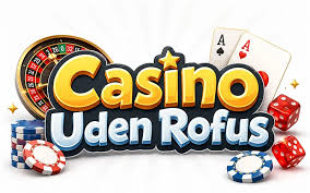 Casinoer uden ROFUS En Guide til Danske Spillere