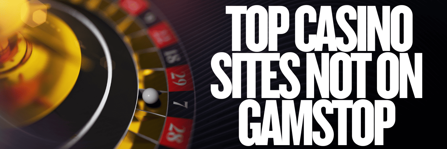 Discovering Casino Sites Not on Gamstop Your Gateway to Ultimate Gaming Fun