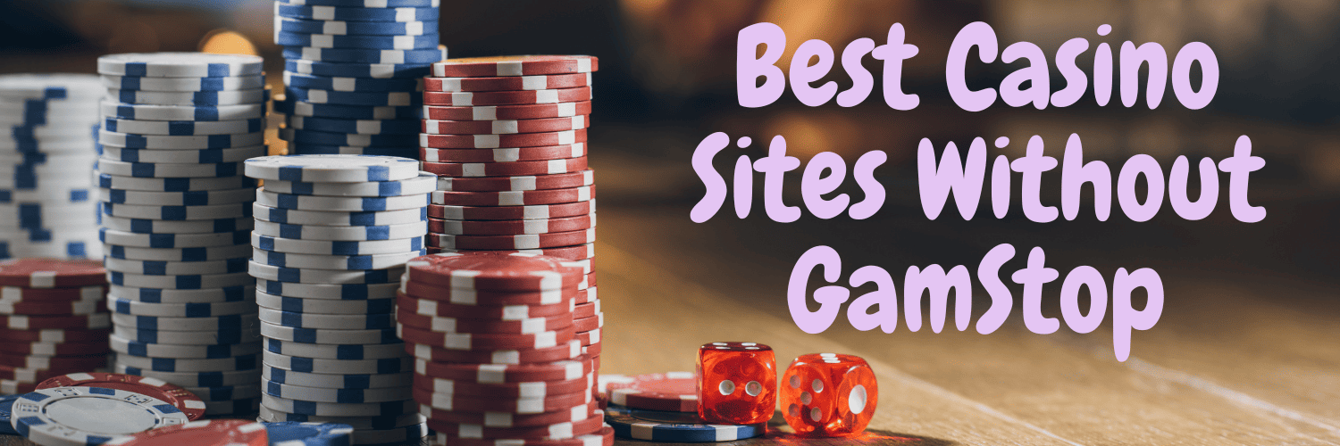 Non Gamstop UK Casino Sites Your Guide to Alternative Online Gaming 1682712754