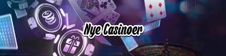 Udforsk Verdenen af Nyt Online Casino