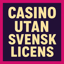 Casinon Utan Svensk Licens En Guide till Alternativ Spelande